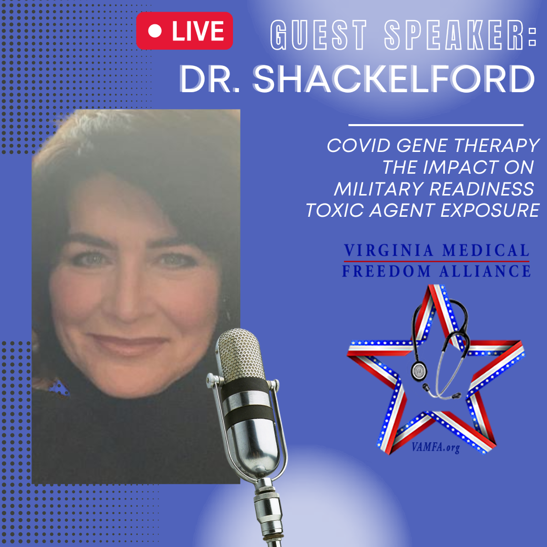 Covid Gene Therapy: The Impact on Military Readiness Toxic Agent Exposure with Dr. Crisanna Shackelford